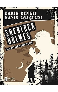 Bakır Renkli Kayın Ağaçları - Sir Arthur Conan Doyle - Parola Yayınları Bakır Renkli Kayın Ağaçları - Sir Arthur Conan Doyle - Parola Yayınları