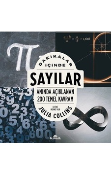 Dakikalar İçinde Sayılar - Anında Açıklanan 200 Temel Kavram - Julia Collins - Kronik Kitap Dakikalar İçinde Sayılar - Anında Açıklanan 200 Temel Kavram - Julia Collins - Kronik Kitap