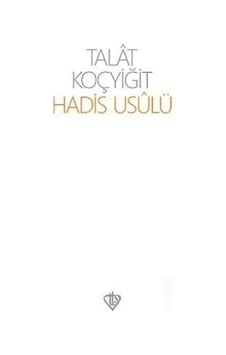 Hadis Usulü - Mehmet Fidancı - Türkiye Diyanet Vakfı Yayınları Hadis Usulü - Mehmet Fidancı - Türkiye Diyanet Vakfı Yayınları