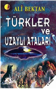 Türkler ve Uzaylı Ataları - Ali Bestan - Bilge Karınca Yayınları Türkler ve Uzaylı Ataları - Ali Bestan - Bilge Karınca Yayınları