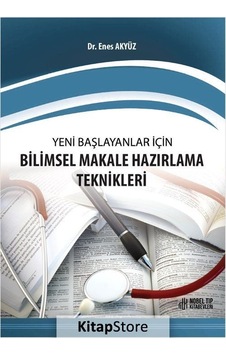 Yeni Baslayanlar icin Bilimsel Makale Hazırlama Teknikleri - Enes Akyüz - Nobel Tıp Kitabevleri