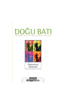 Doğu Batı Düşünce Dergisi Sayı: 56 - Psikanaliz Dersleri- Doğu Batı Dergileri Doğu Batı Düşünce Dergisi Sayı: 56 - Psikanaliz Dersleri- Doğu Batı Dergileri