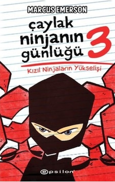 Çaylak Ninjanın Günlüğü 3 - Kızıl Ninjaların Yükselişi - Marcus Emerson - Epsilon Yayınevi Çaylak Ninjanın Günlüğü 3 - Kızıl Ninjaların Yükselişi - Marcus Emerson - Epsilon Yayınevi
