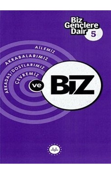 Biz Gençlere Dair 5 - Akrabalarımız Arkadaş Dostlarımız Çevremiz ve Biz - Diyanet İşleri Başkanlığı Biz Gençlere Dair 5 - Akrabalarımız Arkadaş Dostlarımız Çevremiz ve Biz - Diyanet İşleri Başkanlığı