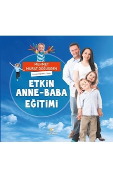 Etkin Anne-Baba Eğitimi Etkin Anne-Baba Eğitimi