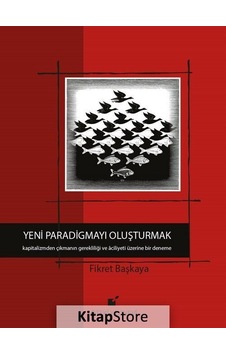 Yeni Paradigmayı Oluşturmak - Fikret Başkaya - Öteki Yayınevi