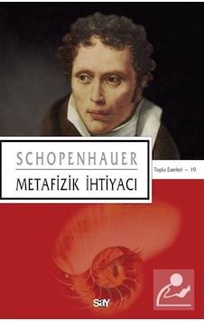 Metafizik Ihtiyacı / Arthur Schopenhauer 9786050208665 Metafizik Ihtiyacı / Arthur Schopenhauer 9786050208665