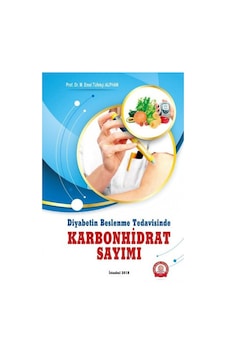 Diyabetin Beslenme Tedavisinde Karbonhidrat Sayımı Diyabetin Beslenme Tedavisinde Karbonhidrat Sayımı