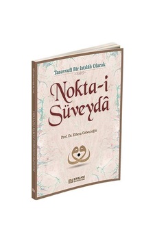 Nokta-i Süveyda / Prof. Dr. Ethem Cebecioğlu
