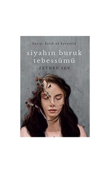 Siyah'ın Buruk Tebessümü - Zeynep Sey İlk Baskı 2019 Ciltli Siyah'ın Buruk Tebessümü - Zeynep Sey İlk Baskı 2019 Ciltli