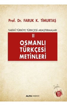 Osmanlı Türkçesi Metinleri  - Faruk K. Timurtaş  - Alfa Yayıncılık