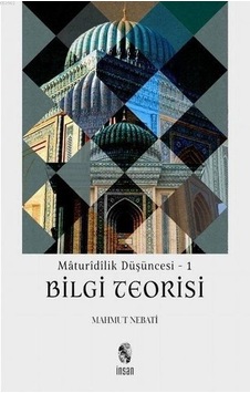 Maturidilik Düşüncesi 1 - Bilgi  Teorisi
