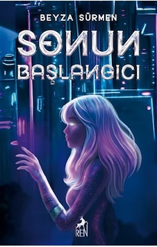 Sonun Başlangıcı Ciltli / Beyza Sürmen