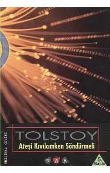 Ateşi Kıvılcımken Söndürmeli - Lev Nikolayeviç Tolstoy - Nar Yayınları
