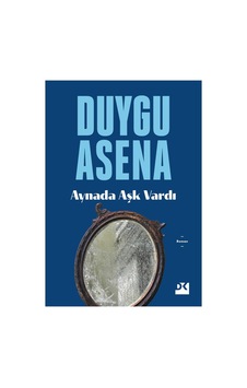 Aynada Aşk Vardı - Duygu Dolu Bir Hikaye Aynada Aşk Vardı - Duygu Dolu Bir Hikaye