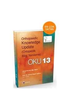 Oku® 13 (Ortopedik Bilgi Güncelleme® 13) Totbid Yayını Oku® 13 (Ortopedik Bilgi Güncelleme® 13) Totbid Yayını