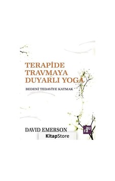 Terapide Travmaya Duyarlı Yoga - David Emerson - Aura Terapide Travmaya Duyarlı Yoga - David Emerson - Aura
