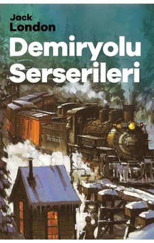 Demiryolu Serserileri - Jack London - Halk Kitabevi