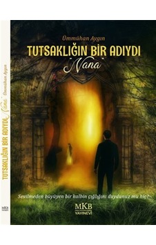 Tutsaklığın Bir Adıydı "nana" / Ümmühan Aygın Tutsaklığın Bir Adıydı "nana" / Ümmühan Aygın