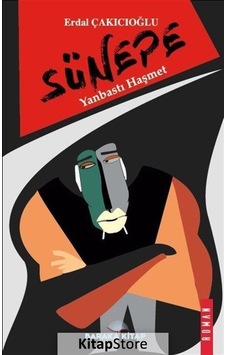Sünepe - Yanbastı Haşmet - Erdal Çakıcıoğlu - Baraka Kitap Sünepe - Yanbastı Haşmet - Erdal Çakıcıoğlu - Baraka Kitap