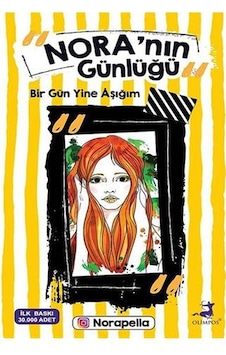 Nora'nın Günlüğü-Bir Gün Yine Aşığım - Norapella - Olimpos Yayınları Nora'nın Günlüğü-Bir Gün Yine Aşığım - Norapella - Olimpos Yayınları