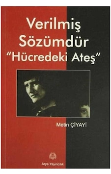 Verilmiş Sözümdür Hücredeki Ateş - Metin Çiyayî 1.baskı Verilmiş Sözümdür Hücredeki Ateş - Metin Çiyayî 1.baskı