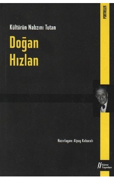 Doğan Hızlan Kültürün Nabzını Tutan Doğan Hızlan Kültürün Nabzını Tutan