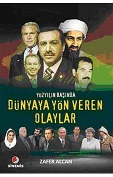 Yüzyılın Başında Dünyaya Yön Veren Olaylar / Zafer Alcan