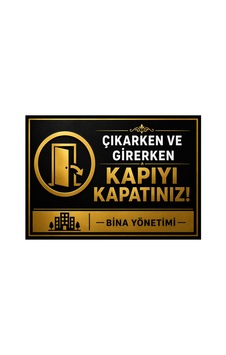 Lüks Gold Serisi Çıkarken Ve Girerken Kapıyı Kapatınız Uyarı Levhası - 25x35 Cm 3mm Dekota Lüks Gold Serisi Çıkarken Ve Girerken Kapıyı Kapatınız Uyarı Levhası - 25x35 Cm 3mm Dekota