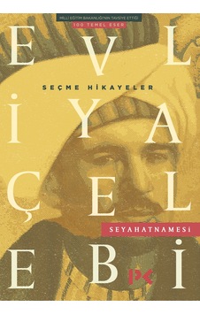 Evliya Çelebi Seyahatnamesi Seçme Hikayeler Evliya Çelebi Seyahatnamesi Seçme Hikayeler