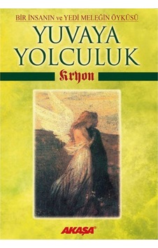 Yuvaya Yolculuk Kryon Akaşa Yayınları