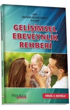 GDP Gelişimsel Destek Paketi ''0-6 Yaş'' Gelişimsel Ebeveynlik... GDP Gelişimsel Destek Paketi ''0-6 Yaş'' Gelişimsel Ebeveynlik...
