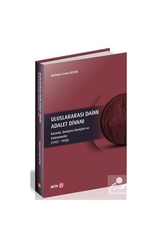 Uluslararası Daimi Adalet Divanı - Mehmet Emin Büyük - Beta Yayınları Uluslararası Daimi Adalet Divanı - Mehmet Emin Büyük - Beta Yayınları