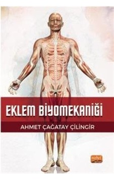 Eklem Biyomekaniği - Ahmet Çağatay Çilingir - Nobel Bilimsel Eserler