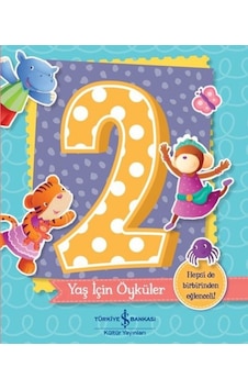 2 Yaş İçin Öyküler - Melanie Joyce - İş Bankası Kültür Yayınları 2 Yaş İçin Öyküler - Melanie Joyce - İş Bankası Kültür Yayınları