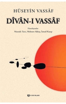 Divan-ı Vassaf / Osmanzade Hüseyin Vassaf Divan-ı Vassaf / Osmanzade Hüseyin Vassaf