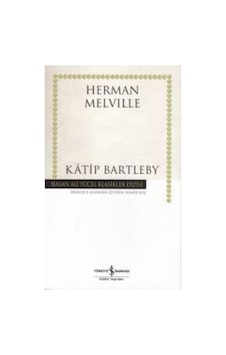 Katip Bartleby - Herman Melville - İş Bankası Kültür Yayınları Katip Bartleby - Herman Melville - İş Bankası Kültür Yayınları