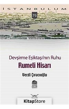 Devşirme Eşiktaşı'nın Ruhu Rumeli Hisarı - Vecdi Çıracıoğlu - Heyamola Yayınları
