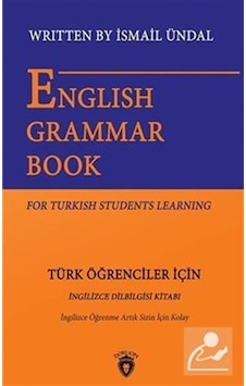 English Grammar Book For Turkish Students Learning - İsmail Ündal - Dorlion Yayınevi English Grammar Book For Turkish Students Learning - İsmail Ündal - Dorlion Yayınevi
