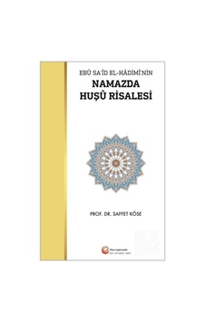 Namazda Huşu Risalesi - Saffet Köse - Hacıveyiszade İlim ve Kültür Vakfı Namazda Huşu Risalesi - Saffet Köse - Hacıveyiszade İlim ve Kültür Vakfı