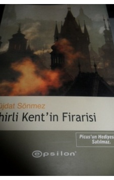 Sihirli Kent'in Firarisi/Müjdat Sönmez Sihirli Kent'in Firarisi/Müjdat Sönmez