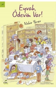 Eyvah Ödevim Var! - Nehir Yarar - Elma Yayınevi Eyvah Ödevim Var! - Nehir Yarar - Elma Yayınevi