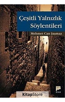 Çeşitli Yalnızlık Söylentileri - Mehmet Can Şaşmaz - Pan Yayıncılık Çeşitli Yalnızlık Söylentileri - Mehmet Can Şaşmaz - Pan Yayıncılık