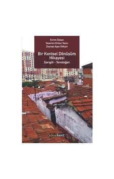 Bir Kentsel Dönüşüm Hikayesi Sarıgöl - Yenidoğan / Evrim Özkan Bir Kentsel Dönüşüm Hikayesi Sarıgöl - Yenidoğan / Evrim Özkan