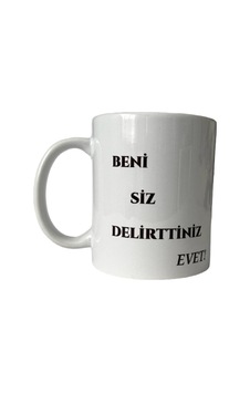 Beni Siz Delirttiniz Yazılı Baskılı Kupa Beni Siz Delirttiniz Yazılı Baskılı Kupa
