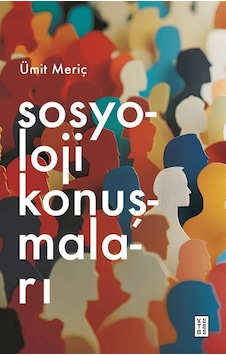 Ketebe Sosyoloji Konuşmaları Ketebe Sosyoloji Konuşmaları