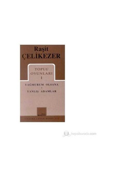 Toplu Oyunları 1 Yağmurum Olsana - Yanlış Adamlar - Raşit Çelikezer