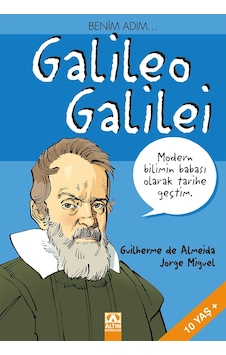 Benim Adım..Galileo Galilei  - Guilherme de Almeida  -  Jorge Miguel  - Altın Kitaplar