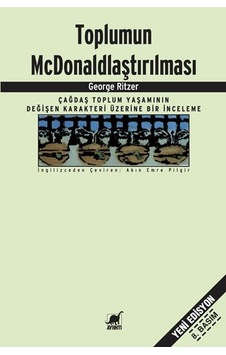 Toplumun Mcdonaldlaştırılması Toplumun Mcdonaldlaştırılması