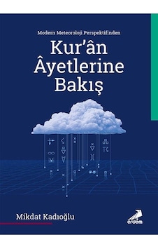 Modern Meteoroloji Perspektifinden Kur'an Âyetlerine Bakış / M... Modern Meteoroloji Perspektifinden Kur'an Âyetlerine Bakış / M...